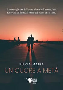 Un cuore a meta di Silvia Maira, 2018, Lettere Animate Editore
