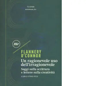 Un ragionevole uso dell irragionevole di Flannery O Connor