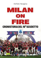 Milan on fire Cronistoria del 19 scudetto