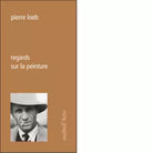 Regards sur la peinture di Pierre Loeb
