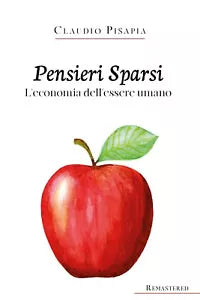 Pensieri Sparsi. L’economia dell’essere umano, Claudio Pisapia, 2020, Youcanp.