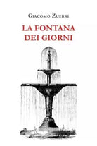 La fontana dei giorni di Giacomo Zuerri
