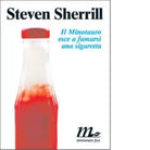 Il Minotauro esce a fumarsi una sigaretta di Steven Sherrill