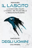 Il Lascito degli Uomini Il Lascito Saga Vol 1