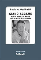 GIANO ACCAME Nella storia e nella cultura del Novecento di Luciano Garibaldi