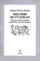 Melodie di un esilio di Liliana Treves Alcalay