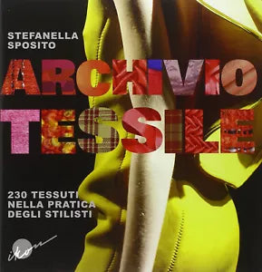 Archivio tessile 230 tessuti nella pratica degli stilisti