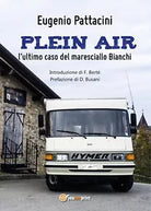 PLEIN AIR: l’ultimo caso del maresciallo Bianchi di Eugenio Pattacini, 2017