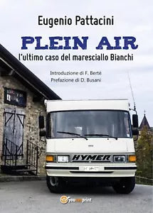PLEIN AIR: l’ultimo caso del maresciallo Bianchi di Eugenio Pattacini, 2017