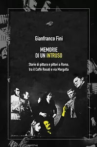 Memorie di un intruso di Gianfranco Fini, 2019, Youcanprint