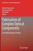 Fabrication of Complex Optical Components