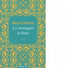 La montagna in festa di Alisa Ganieva
