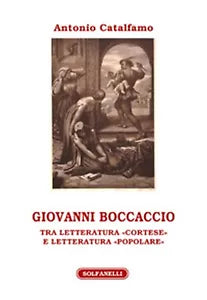 GIOVANNI BOCCACCIO di Antonio Catalfamo, Solfanelli Edizioni