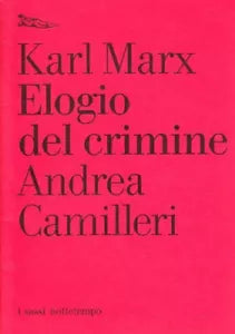 Elogio del crimine di Karl Marx
