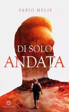 Di solo andata di Fabio Melis