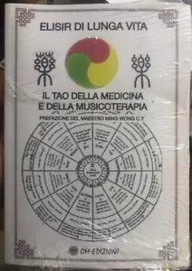 Elisir di Lunga Vita Il Tao della Medicina e della Musicoterapia Prefazione de