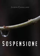 Sospensione di Joseph Cavallaro, 2020, Youcanprint