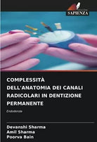 COMPLESSIT DELL ANATOMIA DEI CANALI RADICOLARI IN DENTIZIONE PERMANENTE