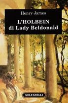 L Holbein di Lady Beldonald di Henry James