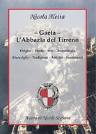 Gaeta: l’Abbazia del Tirreno di Nicola Aletta, 2021, Youcanprint