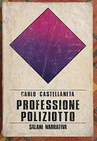 Professione poliziotto di Carlo Castellaneta