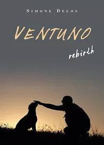 Ventuno rebirth di Simone Delos, 2019, Youcanprint