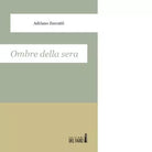Ombre della sera di Zuccatti Adriano