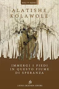 Immergi i piedi in questo fiume di speranza di Alatishe Kolawole, 2019, Youcan