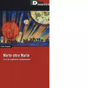Marte oltre Marte L era del capitalismo multiplanetario
