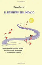 Il Sentiero Blu Indaco La Gestione Del Diabete Di Tipo 1 con il Controllo Alimen