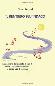 Il Sentiero Blu Indaco La Gestione Del Diabete Di Tipo 1 con il Controllo Alimen