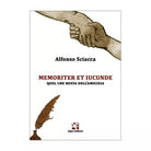 Memoriter et iucunde. Quel che resta dell’amicizia, Alfonso Sciacca, Algra Ed.