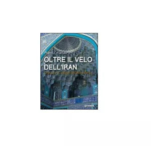 Oltre il velo dell’Iran - Crisafulli, 2016, Goware