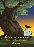 Anime in cammino. Storia vera di una guarigione di Roberta Tommasi, 2015, You