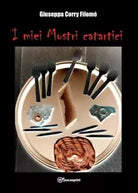 I miei Mostri catartici di Giuseppa Corry Filom