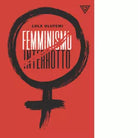 Femminismo interrotto di Lola Olufemi