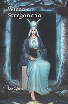 Wicca e Stregoneria di Zoe Cybele, 2019, Indipendently Published