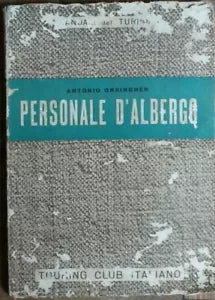 Personale d’albergo - Antonio Orsingher - Touring Club Italiano,1956 - R