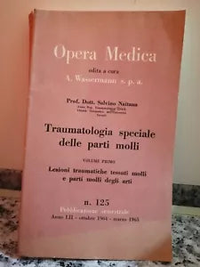 Traumatologia speciale delle parti molli n 125 Vol 1° di Wassermann, 1965, -F