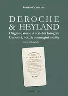 DEROCHE HEYLAND Origini e storie dei celebri fotografi Curiosit