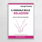 Il manuale delle relazioni Una guida semplice per relazioni appaganti di Georg