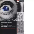 ATLANTE SENTIMENTALE DEL CINEMA PER IL XXI SECOLO di DONATELLA FUMAROLA