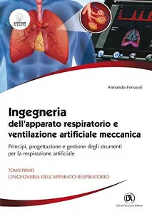 Ingegneria dell apparato respiratorio e ventilazione artificiale meccanica