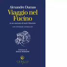 Viaggio nel Fucino di Alexandre Dumas