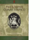 Corpo mistico Libro di Frans Kellendonk