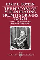 The History of Violin Playing from Its Origins to 1761