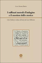 I raffinati metodi d’indagine e il mestiere dello storico. L’alto Medioevo...