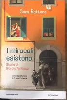 I miracoli esistono La storia di Giorgio Perlasca di Sara Rattaro