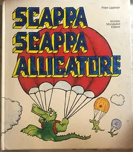 Scappa scappa alligatore di Peter Lippman, 1975, Arnoldo Mondadori Editore