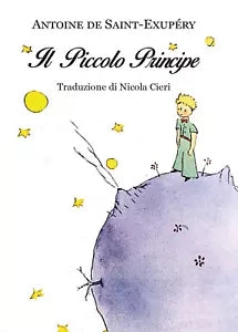 Antoine de Saint-Exupery: Il piccolo principe - Traduzione di Nicola Cieri
